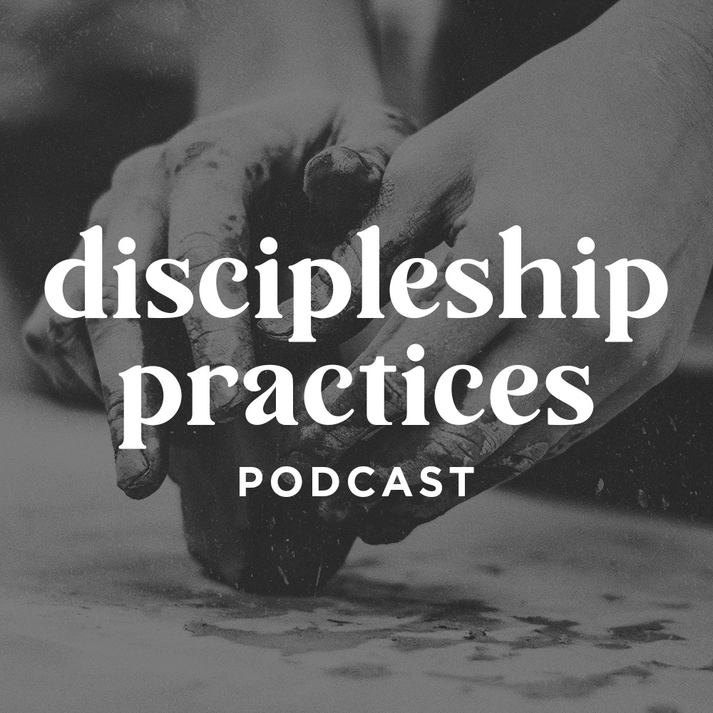 Discipleship Practices Podcast